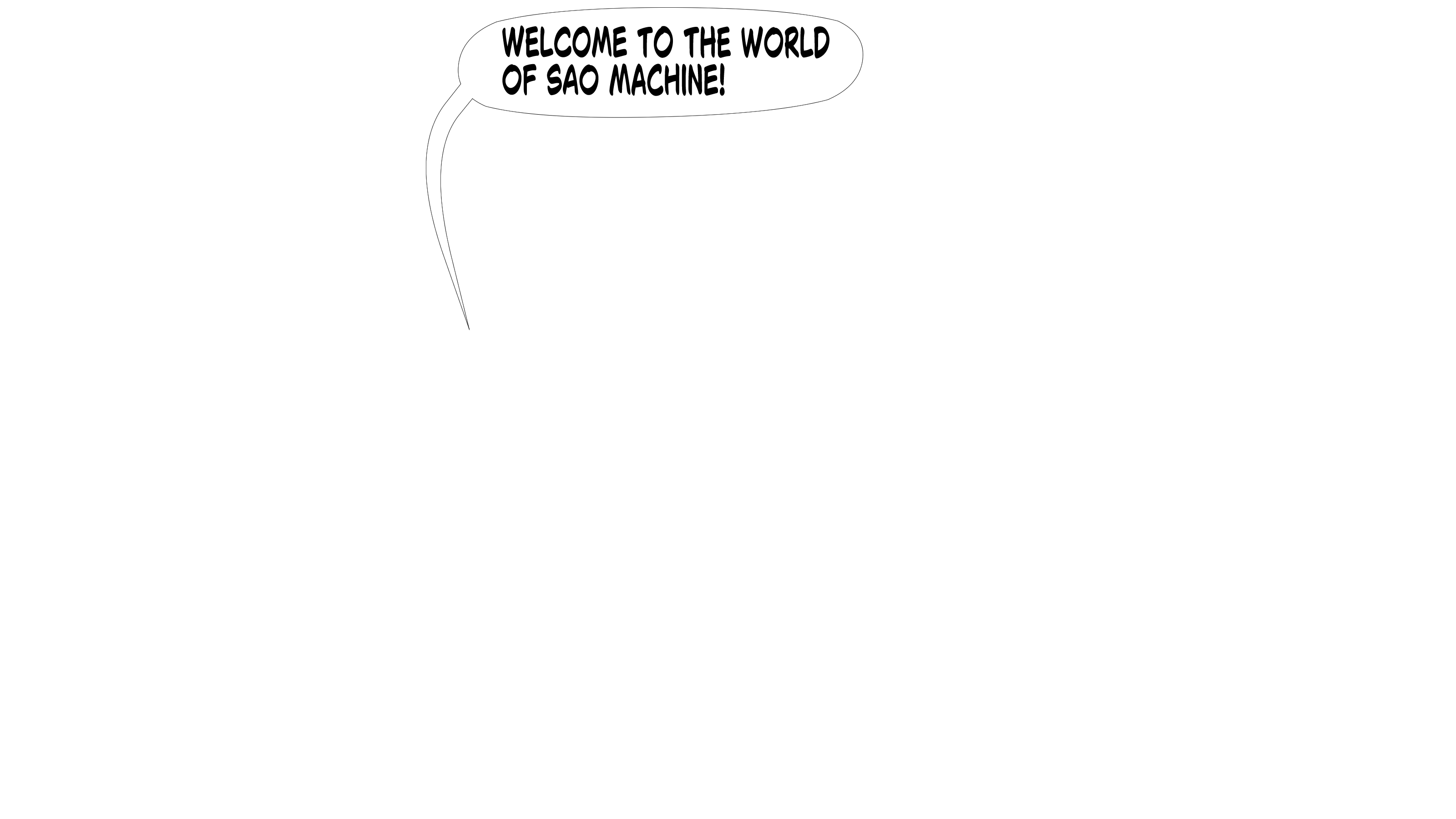 Welcome to the world of Sao Machine!